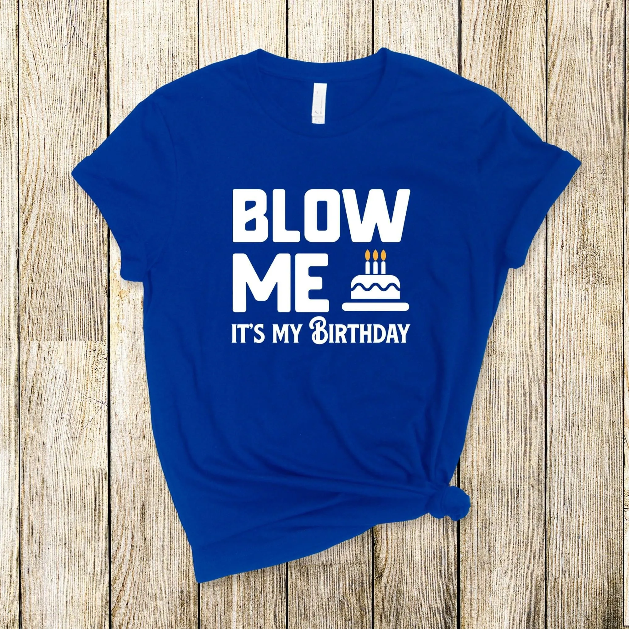 Blow Me Birthday Graphic Tee